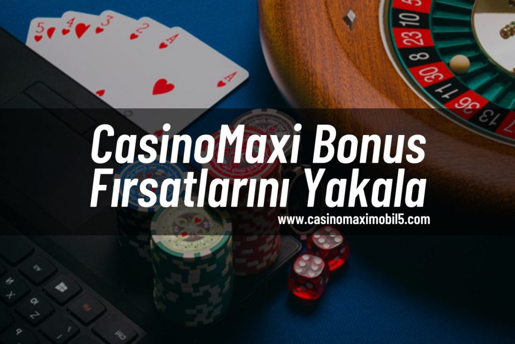 CasinoMaxi Bonus