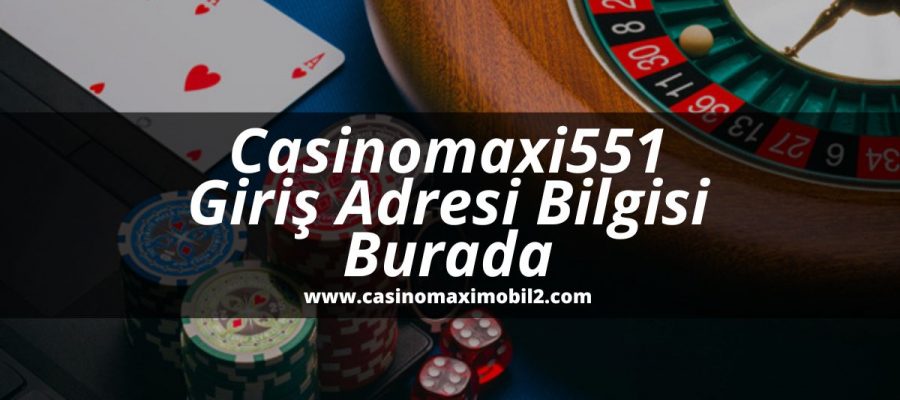 Casinomaxi551-casinomaxi-casinomaxigiris-casinomaximobil2